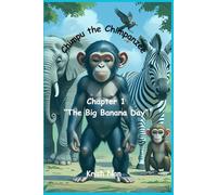 Chimpu the Chimpanzee: Chapter 1 "The Big Banana Day"