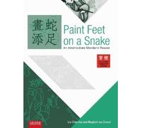 Chin-Hui Lin Maghiel van Crevel Paint Feet on a Snake (Tascabile)