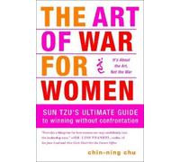 Chin-Ning Chu The Art of War for Women (Tascabile)