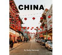 CHINA: A Beautiful Visual Journey for Travel and Photography Lovers