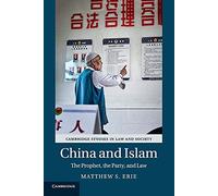 China and Islam: The Prophet, the Party, and Law