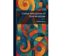 China and Japan in Our Museums