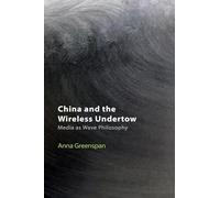 China and the Wireless Undertow: Media As Wave Philosophy
