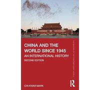 China and the World since 1945: An International History