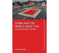 China and the World since 1945: An International History