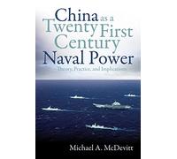 Michael A. McDevitt China as a Twenty-First Century Naval Power (Tascabile)