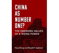 China As Number One?: The Emerging Values of a Rising Power