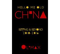 China: Beijing and Beyond 2010-2016