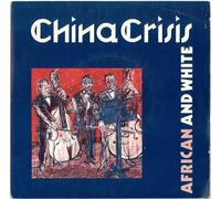 CHINA CRISIS - AFRICAN & WHITE - [7"]