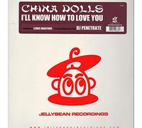 China Dolls - I'll Know How to Love You