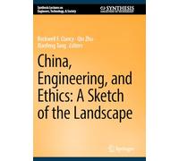 China, Engineering, and Ethics: A Sketch of the Landscape