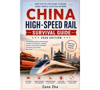 China High Speed Rail Survival Guide: The Essential Travel Handbook for International Visitors - 2026 Edition