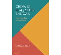China in Iraq after the War: From Underdog to Unassailable