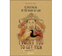 China. In the name of law. A new global order di Francesco Sisci, 2016 - ER