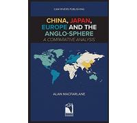 China, Japan, Europe and the Anglo-sphere, A Comparative Analysis - NUOVO