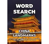 China Landmarks Word Search: 80 Palaces, Mountains and Waterfronts -Themed Large-Print Puzzles For Adults - 1,600+ Words to Find - Includes Answer Keys & Bonus Quiz Word