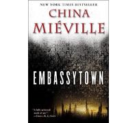 China Miéville Embassytown (Tascabile)