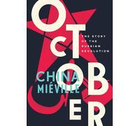 China Miéville October (Copertina rigida)