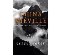 China Miéville This Census-Taker (Tascabile)