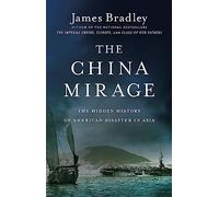 James Bradley The China Mirage (Tascabile)