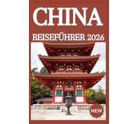 CHINA REISEFÜHRER 2026
