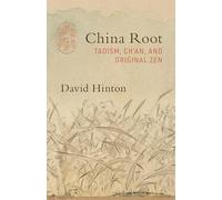 China Root: Taoism, Ch'an, and Original Zen