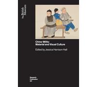 China’s 1800s: Material and Visual Culture