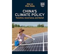 China’s Climate Policy: Transition, Governance and Market