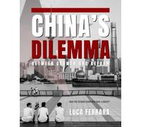 China’s Dilemma - Between Growth and Reform: Does the Chinese Leadership Have a Choice?