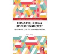 China’s Public Human Resource Management: Selecting for Fit in Civil Service Examinations