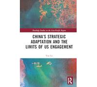 China’s Strategic Adaptation and the Limits of US Engagement