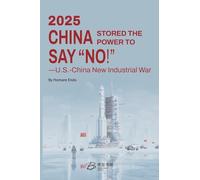 CHINA STORED THE POWER TO SAY "NO!"-U.S.-China New Industrial War