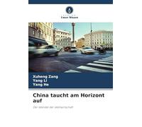 China taucht am Horizont auf: Der Wandel der Weltwirtschaft