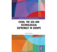 China, the USA and Technological Supremacy in Europe