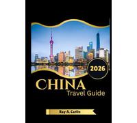 China Travel Guide 2026