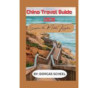 China Travel Guide: Explore the Middle Kingdom