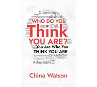 China Watson Who Do You Think You Are? (Tascabile)