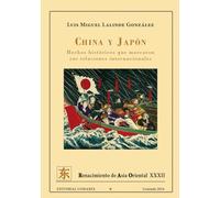 China y Japón: Hechos históricos que marcaron sus relaciones internacionales