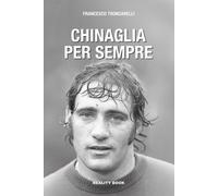 Chinaglia per sempre - 2026 - Reality Book (Controluce)