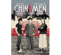 CHINAMEN: Un secolo di cinesi a Milano