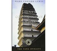 Mark Edward Lewis China’s Cosmopolitan Empire (Tascabile)