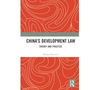 China's Development Law: Theory and Practice