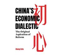 China's Economic Dialectic - Enfu Cheng