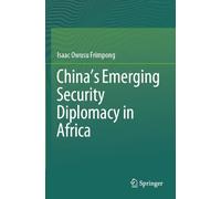 China's Emerging Security Diplomacy in Africa