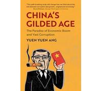 China's Gilded Age: The Paradox of Economic Boom and Vast Corruption