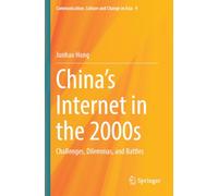 China's Internet in the 2000s: Challenges, Dilemmas, and Battles: 9