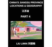 China's Jiangsu Province Locations & Geography (Part 4)- Understand Jiangsu Chinese Characters, Pinyin, English, and HSK Mastery for Names & Places