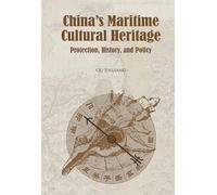 China's Maritime Cultural Heritage: Protection, History, and Policy