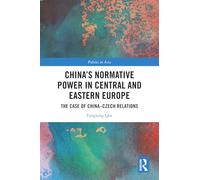 China's Normative Power in Central and Eastern Europe: The Case of China-Czech Relations