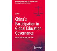 China's Participation in Global Education Governance: Ideas, Policies and Practices